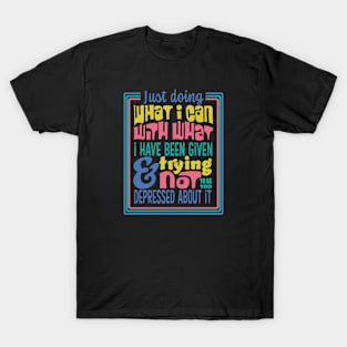 What I can T-Shirt